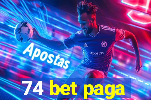 74 bet paga